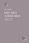 Pán môj a Boh môj (Nedeľné zamyslenia nad Božím slovom) - kniha z kategorie Duchovní život