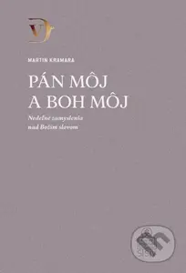 Pán môj a Boh môj (Nedeľné zamyslenia nad Božím slovom) - kniha z kategorie Duchovní život