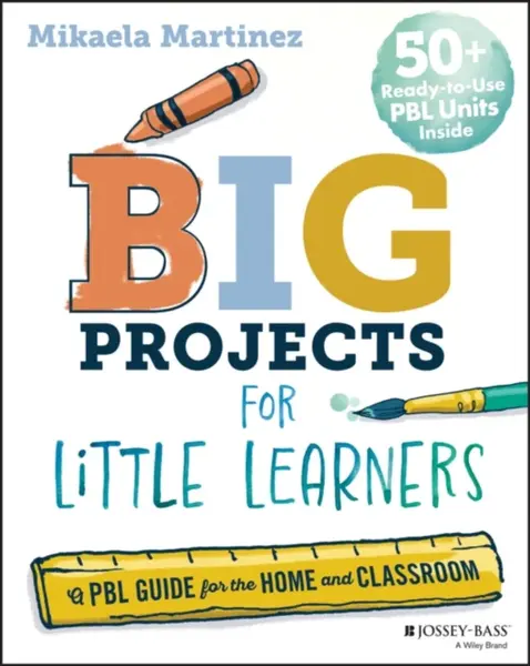 Big Projects for Little Learners - Mikaela Martinez