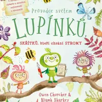 Průvodce světem lupínků, skřítků, kteří chrání stromy (Defekt) - Owen Churcher, Niamh  Sharkey