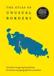 The Atlas of Unusual Borders - Zoran Nikolič