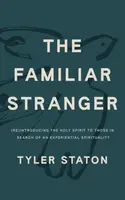 The Familiar Stranger - Tyler Staton