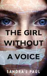 The Girl Without a Voice - Sandra J. Paul