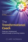 The Transformational Coach - Clare Norman