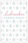 Icebreaker: Deluxe Edition - Hannah Grace
