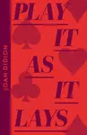 Play It As It Lays - Joan Didionová