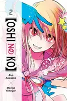 [Oshi No Ko], Vol. 2 - Aka Akasaka, Abigail Blackman, Taylor Engel, Mengo Yokoyari
