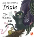 Trixie The Witch's Cat - Nick Butterworth, Butterworth, Nick