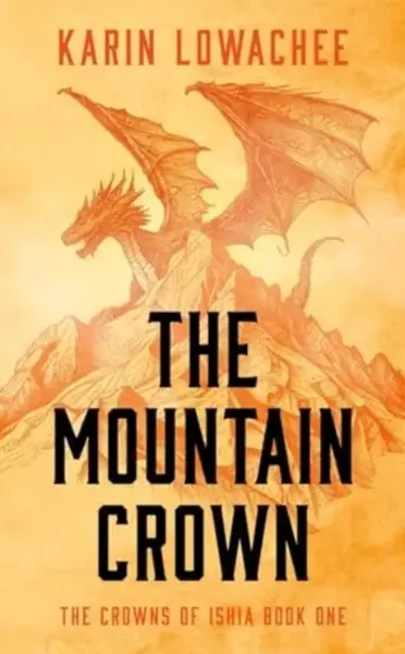 The Mountain Crown - Karin Lowachee