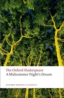 A Midsummer Night's Dream: The Oxford Shakespeare - William Shakespeare