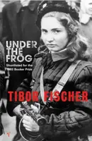 Under The Frog - Tibor Fischer