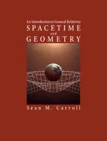 Spacetime and Geometry - Sean M.  Carroll