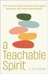A Teachable Spirit - A. J. Swoboda