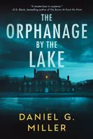 The Orphanage by the Lake - Daniel Miller