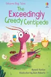 The Exceedingly Greedy Centipede - Russell Punter