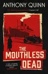 The Mouthless Dead - Anthony Quinn
