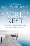 Sacred Rest - Saundra Dalton-Smith