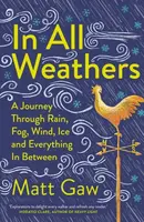 In All Weathers - Matt Gaw