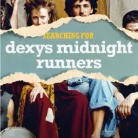 Searching for Dexys Midnight Runners - Nige Tassell