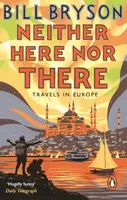 Neither Here, Nor There - Bill Bryson