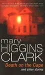 Death On The Cape And Other Stories - Mary Higgins Clarková