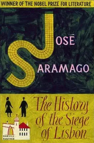 The History of the Siege of Lisbon - Jose Saramago