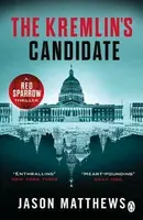 The Kremlin's Candidate - Jason Matthews