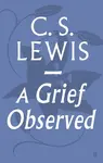 A Grief Observed - Clive Staples Lewis