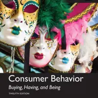 Consumer Behavior: Buying, Having, and Being, Global Edition - Michael Solomon