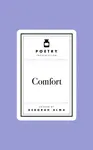 Poetry Prescription:  Comfort - Deborah Alma