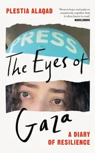 Eyes of Gaza - Plestia Alaqad
