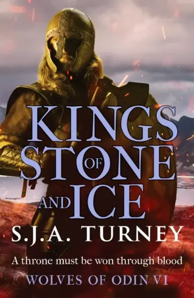 Kings of Stone and Ice - S.J.A. Turney