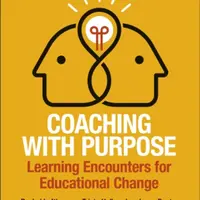 Coaching with Purpose: Learning encounters for educational change - Jasen Booton, Trista Hollweck, Rachel Lofthouse