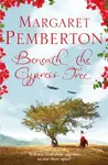 Beneath the Cypress Tree - Margaret Pemberton