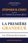 La Premiere Grandeur - Stephen R. Covey