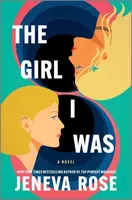 The Girl I Was - Jeneva Rose