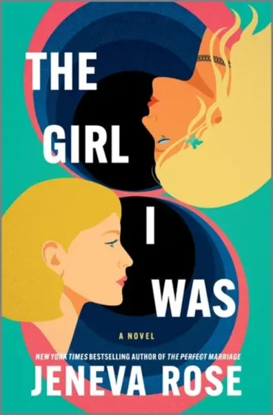 The Girl I Was - Jeneva Rose