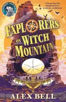Explorers on Witch Mountain - Alex Bell