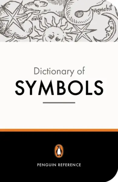 The Penguin Dictionary of Symbols - Alain Gheerbrant, John Buchanan-Brown, Jean Chevalier