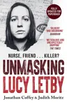 Unmasking Lucy Letby - Jonathan Coffey, Judith Moritz