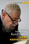 Lež má krátké nohy (Defekt) - Karel Hvížďala, Karol Sidon