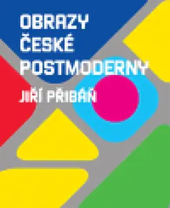 Obrazy české postmoderny - Jiří Přibáň