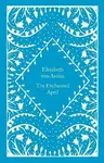 The Enchanted April - Elizabeth von Arnim