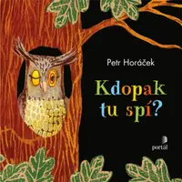 Kdopak tu spí? (Defekt) - Petr Horáček
