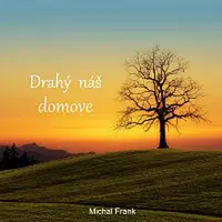 Michal Frank – Drahý náš domove