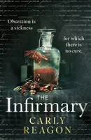 The Infirmary - Carly Reagon