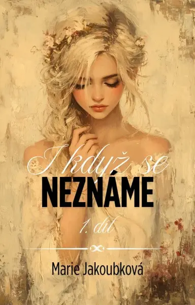 I když se neznáme - Marie Jakoubková