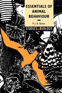 Essentials of Animal Behaviour - Peter J. B.  Slater