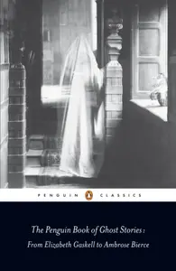 The Penguin Book of Ghost Stories - Michael Newton
