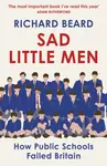 Sad Little Men - Richard Beard